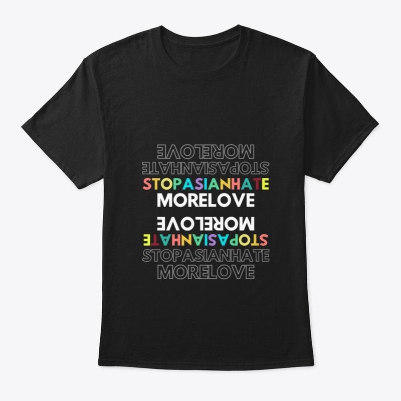 #STOPASIANHATE SHIRTS tee shirts hoodies